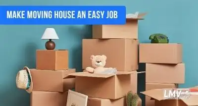 Make Moving House An Easy Job