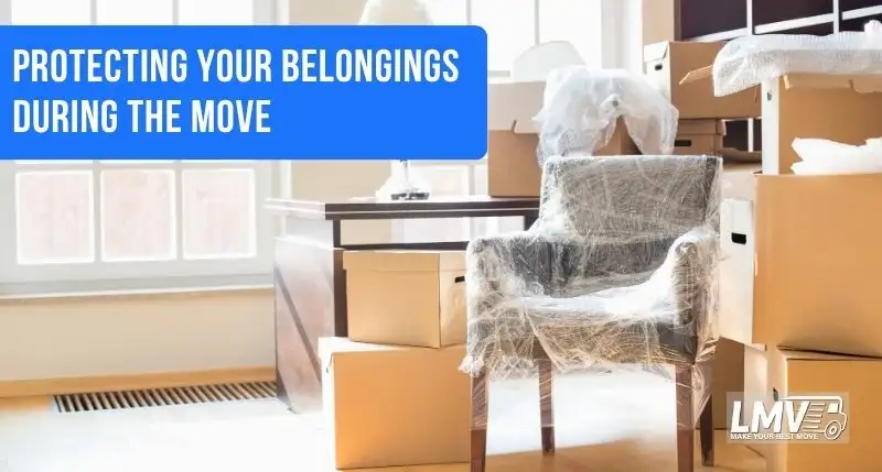 Protecting your Belongings during the move