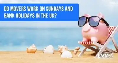 Do Movers Work on Sundays and Bank Holidays in the UK?