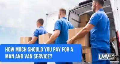 How Much Should You Pay for a Man and Van Service in London?