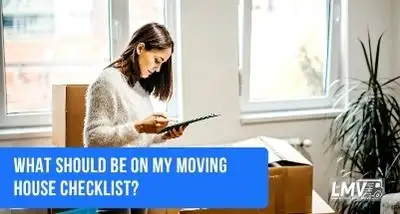 What Should Be on My Moving House Checklist?