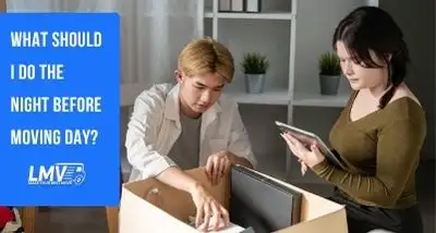 What Should I Do the Night Before Moving Day?