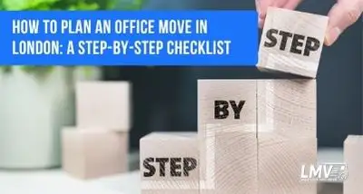 How to Plan an Office Move in London: A Step-by-Step Checklist