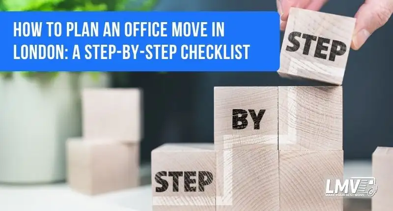 How to Plan an Office Move in London: A Step-by-Step Checklist