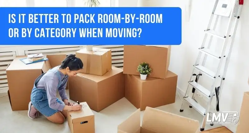 Is It Better to Pack Room-by-Room or by Category When Moving?