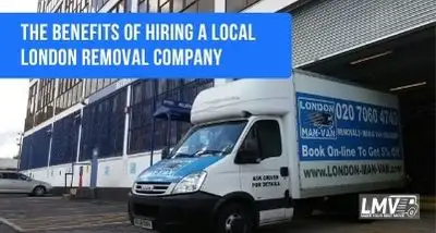 The Benefits of Hiring a Local London Removal Company